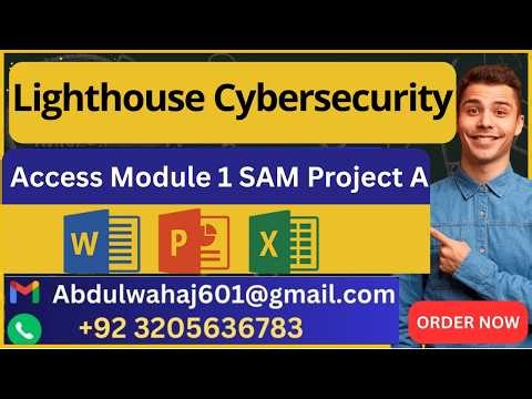 Lighthouse Cybersecurity Access Module 1 SAM Project A (SOLVED)