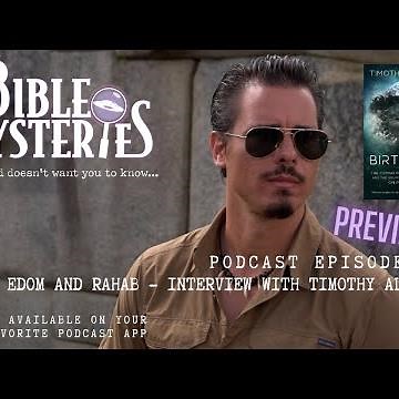 Bible Mysteries Podcast Preview - Episode 146: Edom and Rahab - Interview with Timothy Alberino