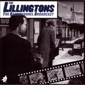 The Lillingtons - The Backchannel Broadcast