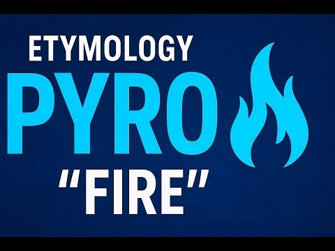 Fever and the etymology of "Pyro-"