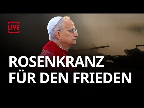 LIVE: Pope Leo XIV prays the Rosary for peace