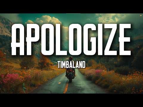 Timbaland – Apologize (Lyrics) ft. OneRepublic | Heartbreak Hits Hard