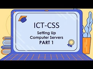 ICT-CSS: Setting Up Computer Servers 1 [REVIEW]