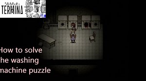 How to solve the washing machine puzzle - Fear & Hunger 2 Termina