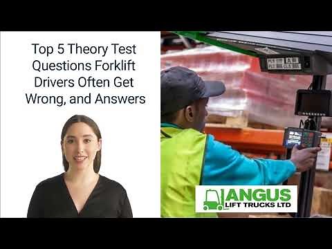 Top 5 Theory Test Questions Forklift Drivers Often Get Wrong, and Answers