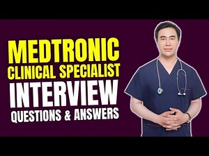 Medtronic Clinical Specialist Interview Questions and Answers | Interview Preparations