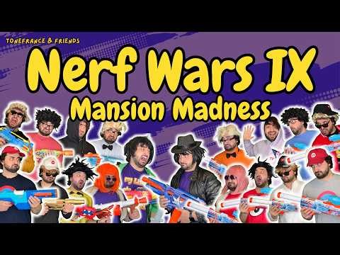 Nerf Wars IX - Mansion Madness! | ToneFrance & Friends