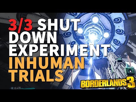 Shut Down Experiment Inhuman Trials Borderlands 3