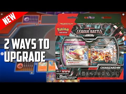 UPGRADE your Charizard ex League Battle Deck! 2 Different Builds! (Pokemon TCG Deck List + Matches)