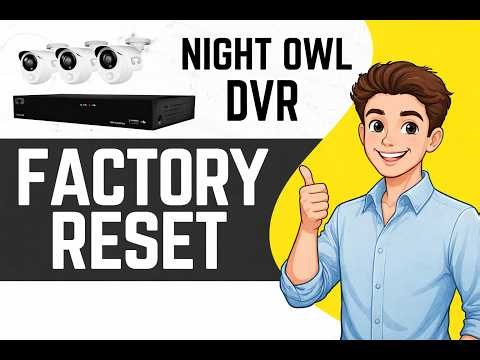 Night Owl DVR Password Reset That Actually Works (USA Only)