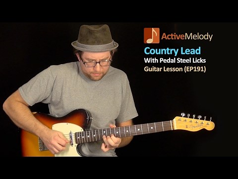 Country Lead Guitar Lesson - Pedal Steel Licks - Country Guitar Lesson - EP191