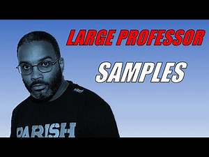 Large Professor Produced All These Hip Hop Tracks