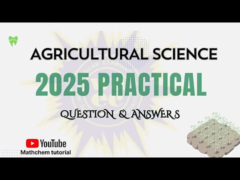 WAEC AGRICULTURAL SCIENCE PRACTICAL 2025: Agric science practical 2025 questions and answers prep