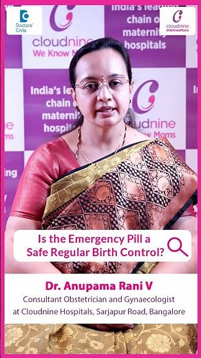 Emergency Contraception Pill - How to Use? - Dr. Anupama Rani | Doctors' Circle