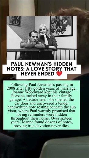 Paul Newman’s Hidden Notes - A Love Story That Never Ended ❤️