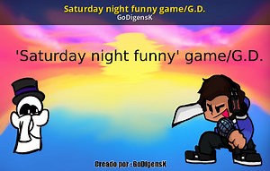 Saturday night funny game/G.D. Mod for Friday Night Funkin' | FNF Mods