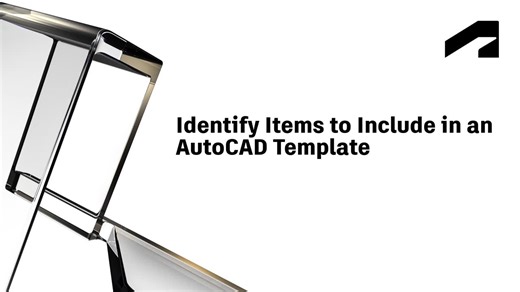 Identify items to include in an AutoCAD template | Autodesk