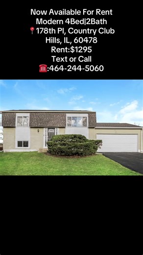 🏠Brand NEW 4Bed/2Bath Rental 📍178th Pl, Country Club Hills, IL, 60478 💰$1,295/Monthly Move -in -Ready Why you'll love it: * Spacious & modern layout * Fresh interior paint * Recessed Lighting *Air Conditioning *Granite Countertops *Deck *Luxury Vinyl Plank *Stainless Steel Appliances *Garage *Long Lease Terms * Pet Friendly * W/D Hookups * Requirements: Income = 2x rent Clean application No evictions * This home is beautifully maintained, warm, and ready for its next tenant! * - DM now before