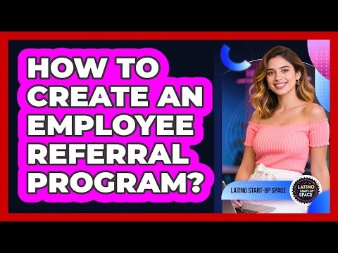 How To Create An Employee Referral Program?