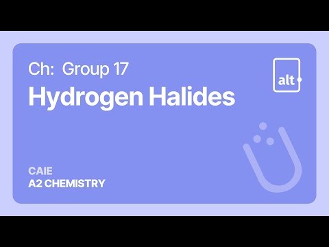 Hydrogen Halides | Group 17 | A Level | Chemistry
