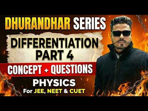 MATHEMATICAL TOOLS For PHYSICS II Lect-10 II DIFFERENTIATION II Covers 11th BACKLOGS II DHURANDHAR