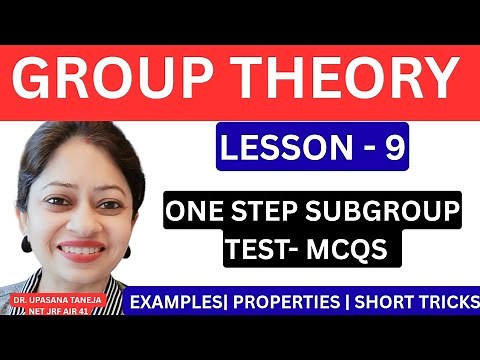 GROUP THEORY- ONE STEP SUBGROUP TEST CONCEPT, PROOF & EXAMPLES (B.SC. IITJAM, MSC)