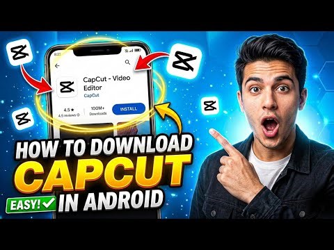 How To Download & Install Capcut In Android [EASY] Latest || Capcut Kaise Download Kare