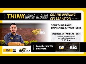 ThinkBIG Lab Grand Opening at WSU Tech | Ribbon Cutting and Student Recognition