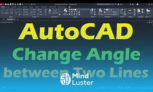 Mind Luster - Learn AutoCAD Change Angle between Two Lines