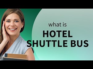 Understanding the "Hotel Shuttle Bus" Service