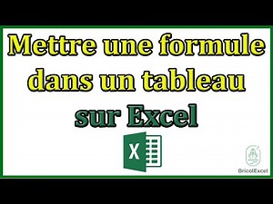 Comment mettre une formule dans un tableau excel