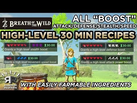 Zelda: Breath of the Wild - Best High-Level 30 Min. Attack/Defense/Stealth/Speed Recipes