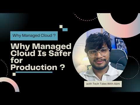 Why Managed Cloud Is Safer for Production - Part 1