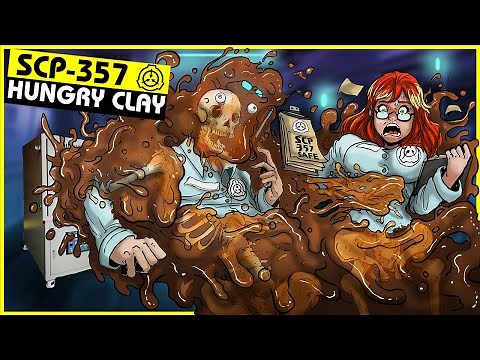 SCP-357 | Hungry Clay (SCP Orientation)