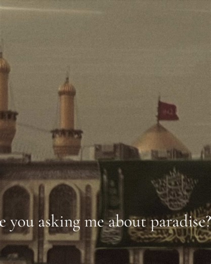 Discovering Paradise: The Significance of Karbala