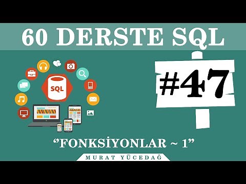SQL Ders 47 Fonksiyonlar / 1