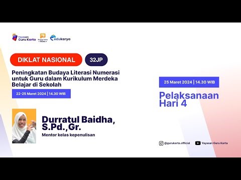 Hari 4 : Diklat Peningkatan Budaya Literasi Numerasi Guru dalam Kurikulum Merdeka Belajar di Sekolah