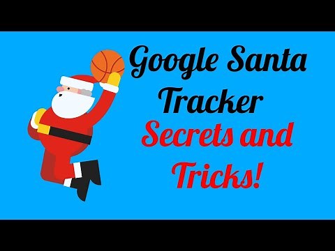 Google Santa Tracker secrets and tricks!