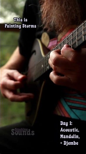 Stacking Sounds Day 1 - Mandolin, Acoustic, + Djembe 