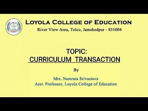 Curriculum Transaction by Mrs. Namrata Srivastava