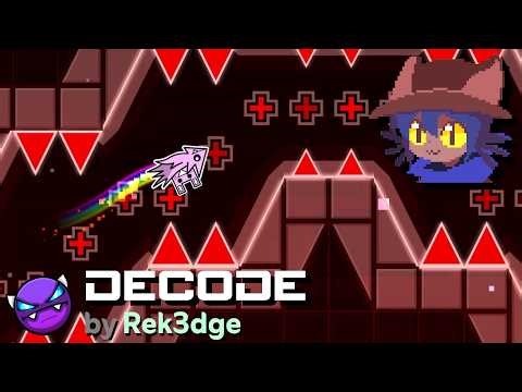 DeCode by Rek3dge (100%) - Geometry Dash 2.2 [Demon]