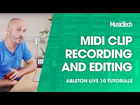 Ableton Live Tutorials: MIDI Clip recording and editing