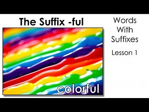 The Suffix -ful - Words With Suffixes - Lesson 1
