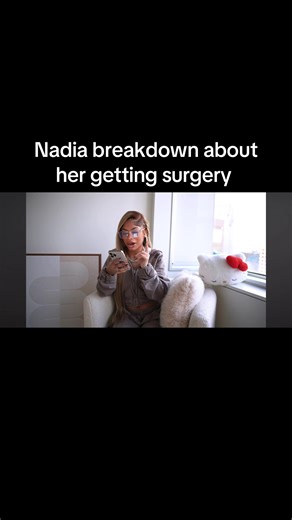 Nadia's Emotional Breakdown Over Surgery