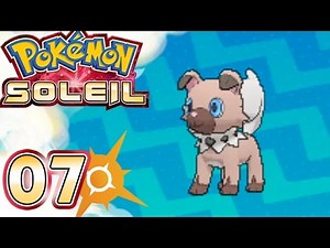 ENFIN LE ROCABOT ! - POKEMON SOLEIL 🌞07