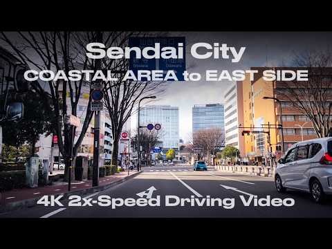 Drive in Sendai City, Japan (仙台市) | Coastal Area to Sendai Station East Side | 4K 2x Speed | BGM