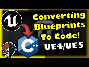 Converting Blueprints To C++ Code! | Unreal Engine 4 & Unreal Engine 5 Tutorial