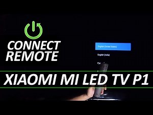 How to Connect Remote Control to Xiaomi Mi LED TV P1? Link TV Controller with Xiaomi TV