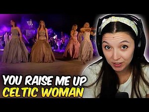 Is this the best version ever? | Celtic Woman - You Raise Me Up Reaction