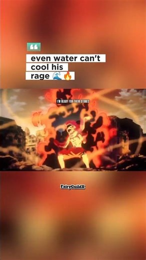 even water can't cool natsu's rage 🌊🔥